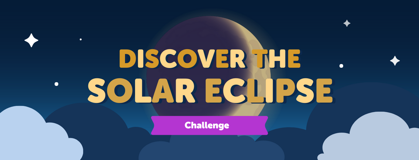 Discover the Solar Eclipse Challenge