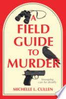Cover image for A Field Guide to Murder