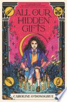 Cover image for All Our Hidden Gifts