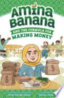 Cover image for Amina Banana and the Formula for Making Money