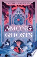 Cover image for Among Ghosts