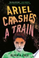 Cover image for Ariel Crashes a Train