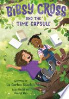 Cover image for Bibsy Cross and the Time Capsule