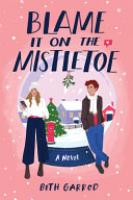 Cover image for Blame It on the Mistletoe