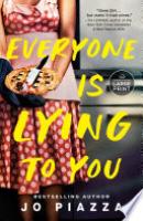 Cover image for Everyone Is Lying to You