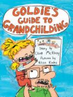 Cover image for Goldie's Guide to Grandchilding