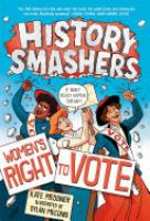 Cover image for History Smashers: Women's Right to Vote