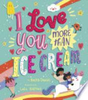 Cover image for I Love You More Than Ice Cream