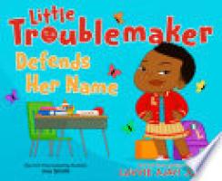 Cover image for Little Troublemaker Defends Her Name