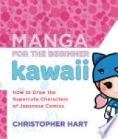 Cover image for Manga for the Beginner Kawaii