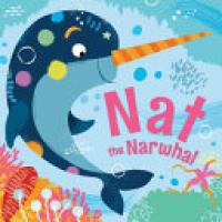 Cover image for Nat the Narwhal