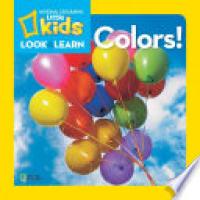 Cover image for National Geographic Kids Look and Learn: Colors!