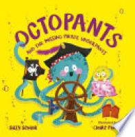 Cover image for Octopants and the Missing Pirate Underpants