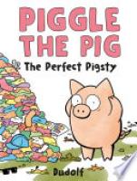 Cover image for Piggle the Pig: The Perfect Pigsty