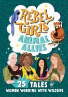 Cover image for Rebel Girls Animal Allies
