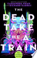 Cover image for Sneak Peek for The Dead Take the A Train