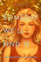 Cover image for Someday We'll Find It