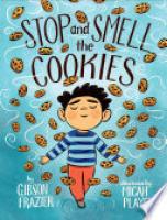 Cover image for Stop and Smell the Cookies