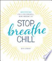 Cover image for Stop. Breathe. Chill.