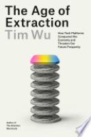 Cover image for The Age of Extraction