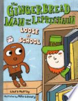 Cover image for The Gingerbread Man and the Leprechaun Loose at School