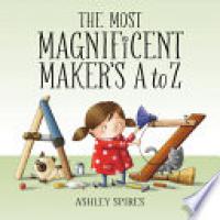 Cover image for The Most Magnificent Maker's A to Z