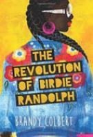 Cover image for The Revolution of Birdie Randolph