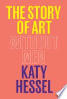 Cover image for The Story of Art Without Men