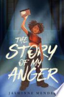 Cover image for The Story of My Anger