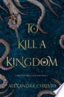 Cover image for To Kill a Kingdom