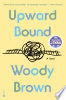 Cover image for Upward Bound: A Read with Jenna Pick