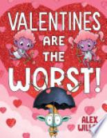 Cover image for Valentines Are the Worst!