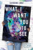 Cover image for What I Want You to See